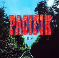 Pacifik - 30 let (2CD Set)  Disc 1